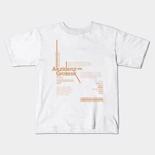 Akzidenz Grotesk Typeface Font Typography Design Kids T-Shirt